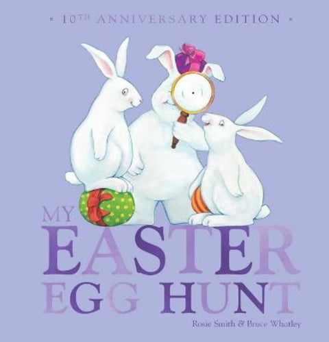 My Easter Egg Hunt (10th Anniversary Edition) by Rosie Smith - 9781761294525