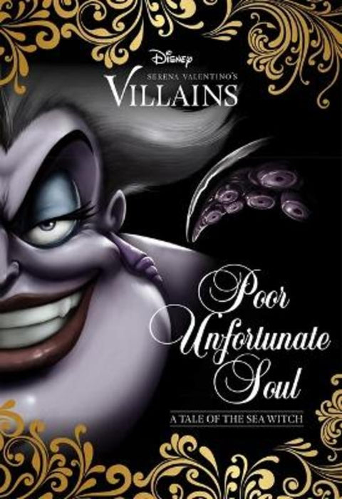 Poor Unfortunate Soul: A Tale of the Sea Witch (Disney Villains #3) by Serena Valentino - 9781761294969