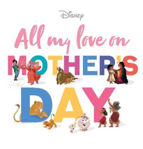 All My Love on Mother's Day (Disney) - 9781761298417