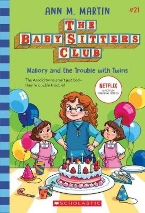 Mallory and the Trouble with Twins (The Baby-Sitters Club #21: Netflix Edition) by Ann Martin - 9781761298554
