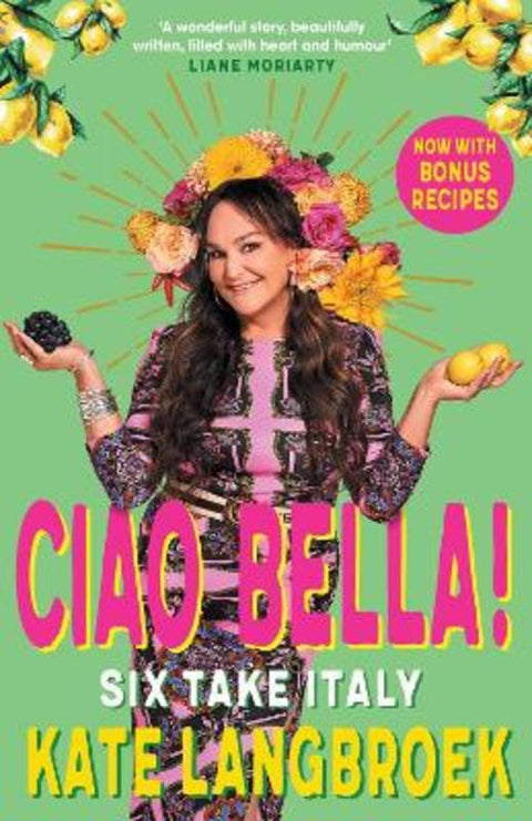 Ciao Bella! by Kate Langbroek - 9781761420849