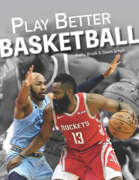 Play Better Basketball by Kathy Brook - 9781770859739