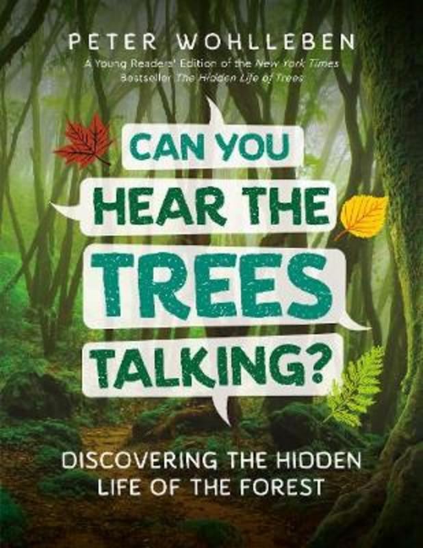 Can You Hear the Trees Talking? by Peter Wohlleben - 9781771644341