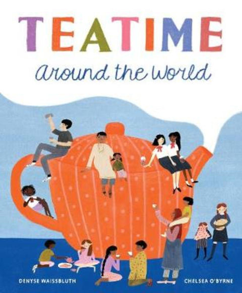 Teatime Around the World by Denyse Waissbluth - 9781771646017