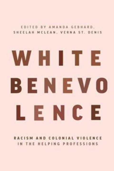 White Benevolence by Sheelah McLean - 9781773635224