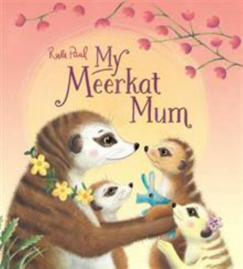 My Meerkat Mum by Ruth Paul - 9781775434894
