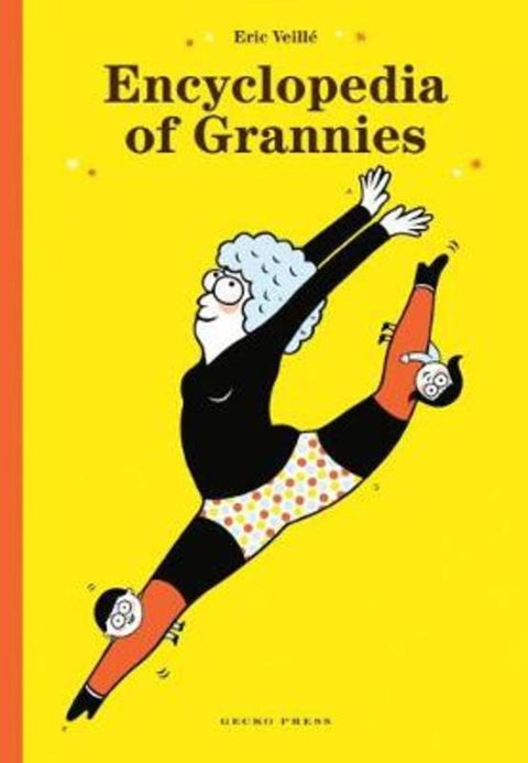 Encyclopedia of Grannies by Eric Veille - 9781776572434