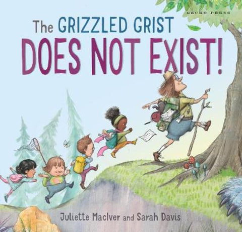 The Grizzled Grist Does Not Exist by Juliette MacIver - 9781776574155