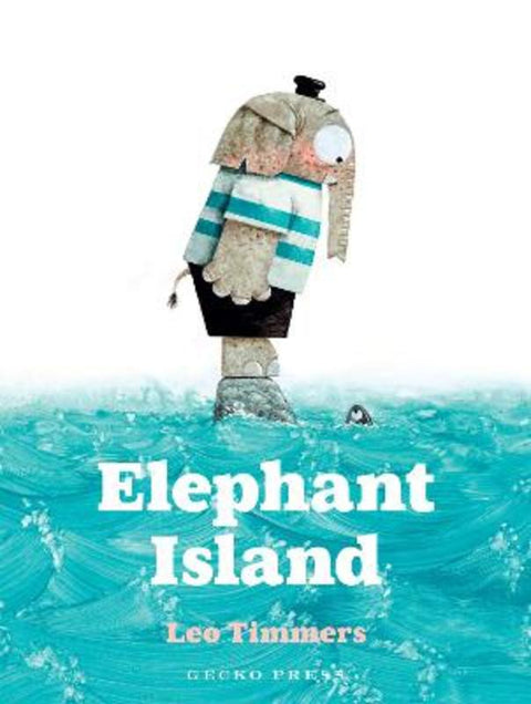 Elephant Island by Leo Timmers - 9781776574353