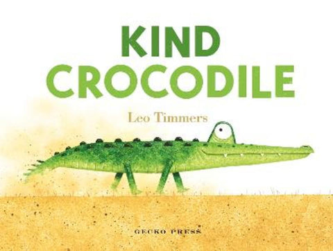 Kind Crocodile by Leo Timmers - 9781776574704