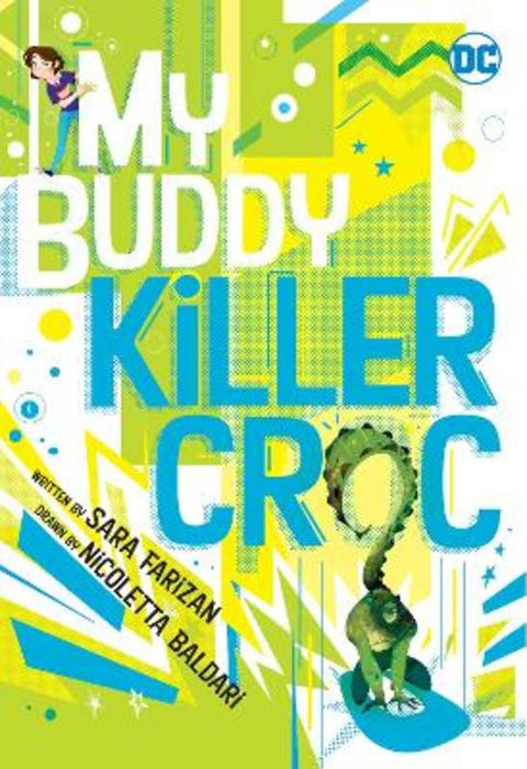 My Buddy, Killer Croc by Sara Farizan - 9781779501240