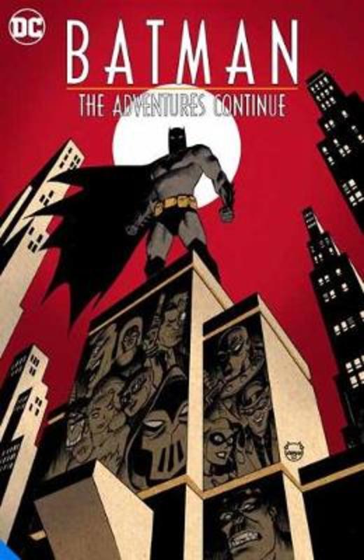 Batman: The Adventures Continue Season One by Paul Dini - 9781779507891
