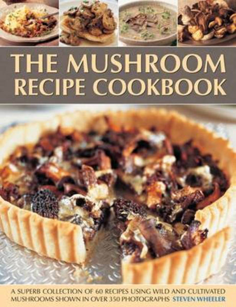 Mushroom Recipe Cookbook by Steven Wheeler - 9781780192000