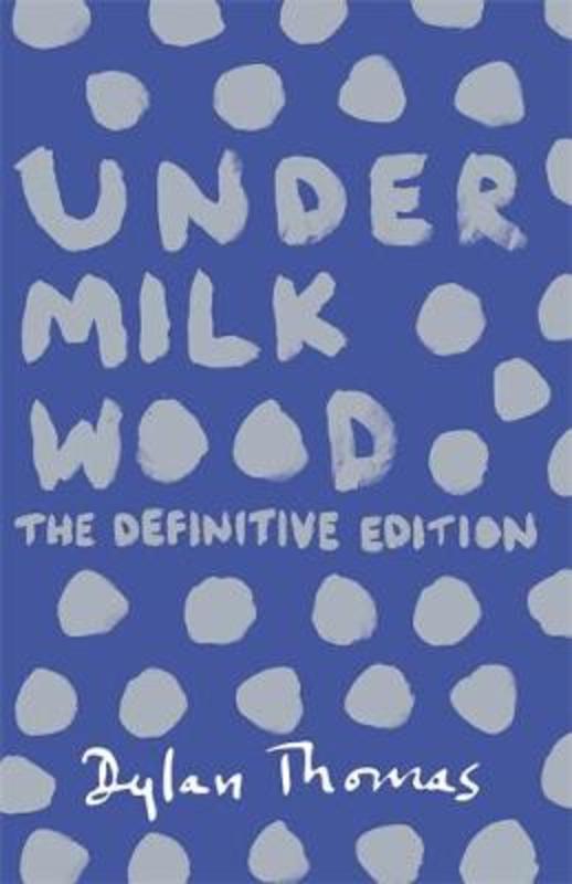 Under Milk Wood by Dylan Thomas - 9781780227245