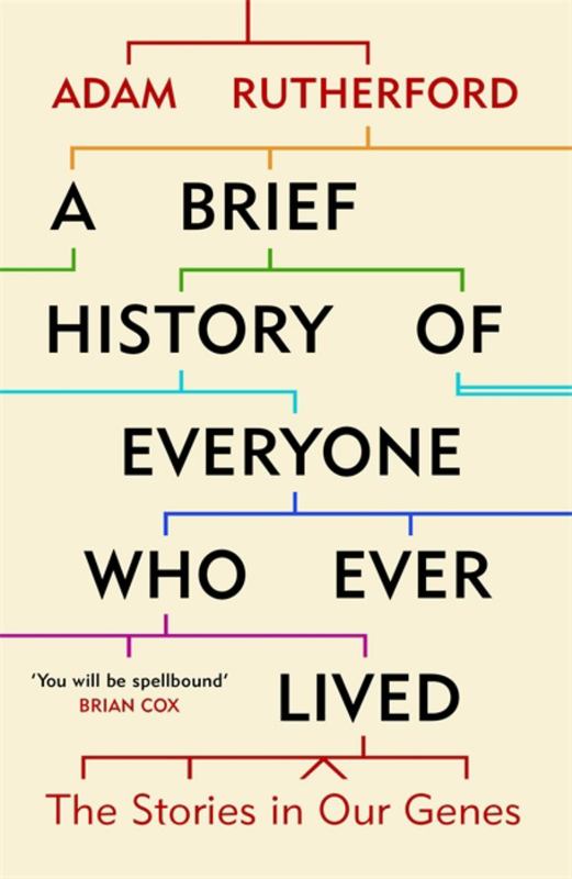 A Brief History of Everyone Who Ever Lived by Adam Rutherford - 9781780229072