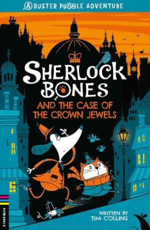 Sherlock Bones and the Case of the Crown Jewels by Tim Collins - 9781780557502