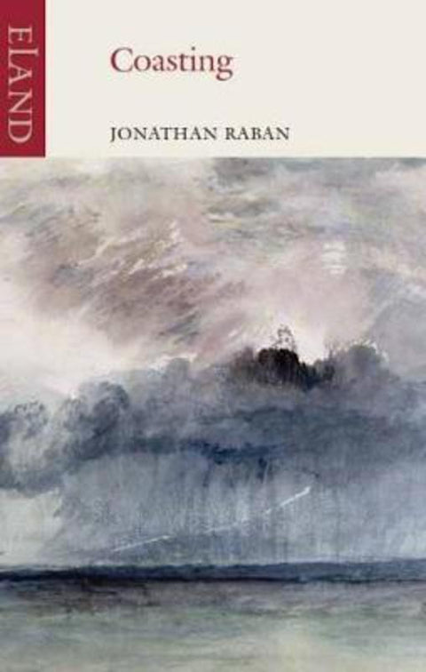 Coasting by Jonathan Raban - 9781780601380