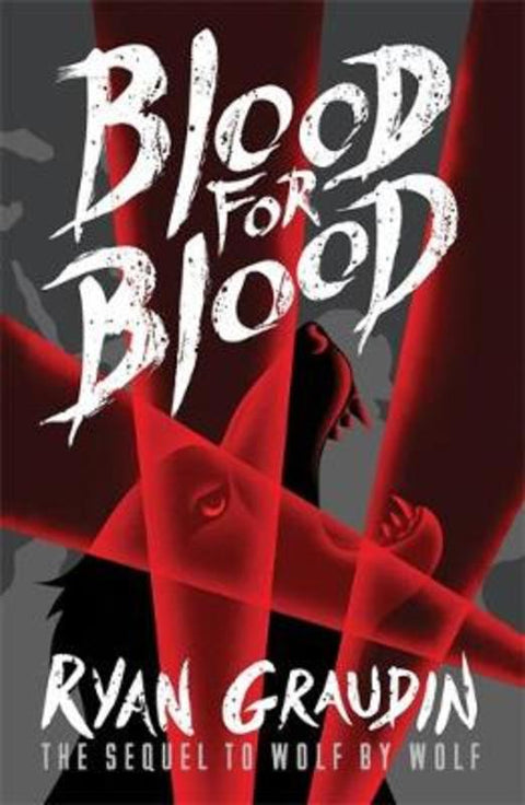 Wolf by Wolf: Blood for Blood by Ryan Graudin - 9781780622064