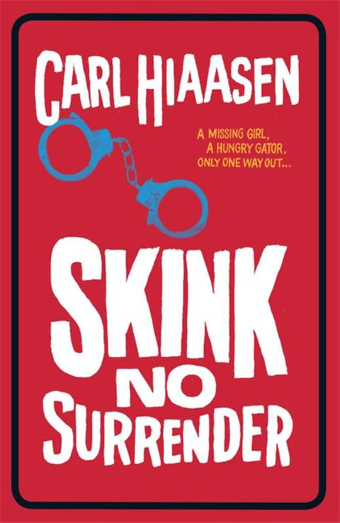 Skink No Surrender by Carl Hiaasen - 9781780622194