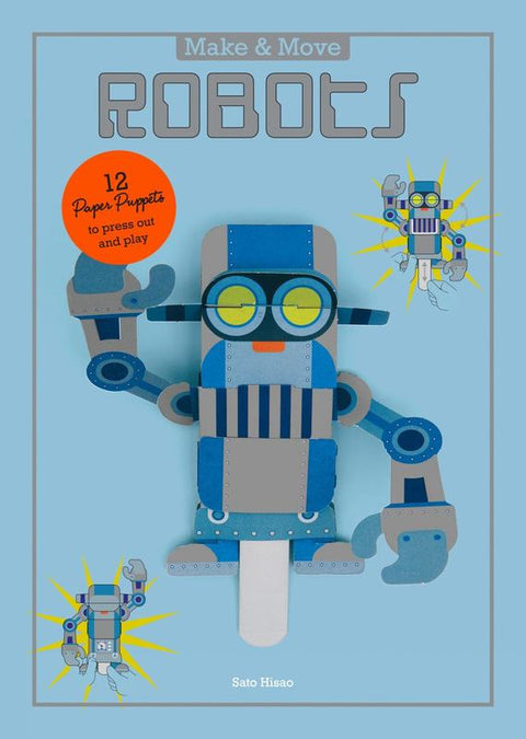 Make and Move: Robots by Sato Hisao - 9781780677392