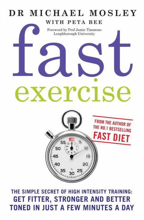 Fast Exercise by Dr Michael Mosley - 9781780721989