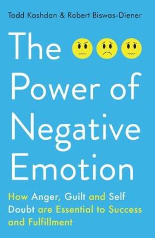 The Power of Negative Emotion by Todd Kashdan - 9781780746609