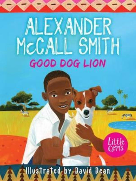 Good Dog Lion by Alexander McCall Smith - 9781781123720