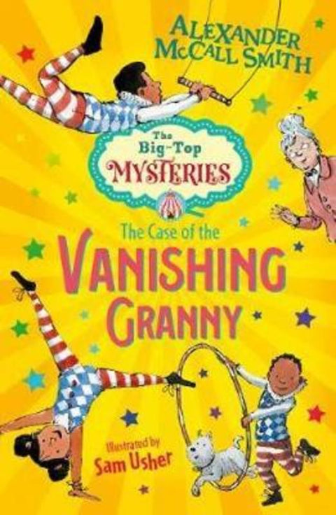 The Case of the Vanishing Granny by Alexander McCall Smith - 9781781128572