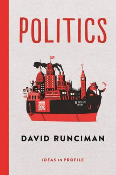 Politics: Ideas in Profile by David Runciman - 9781781252574