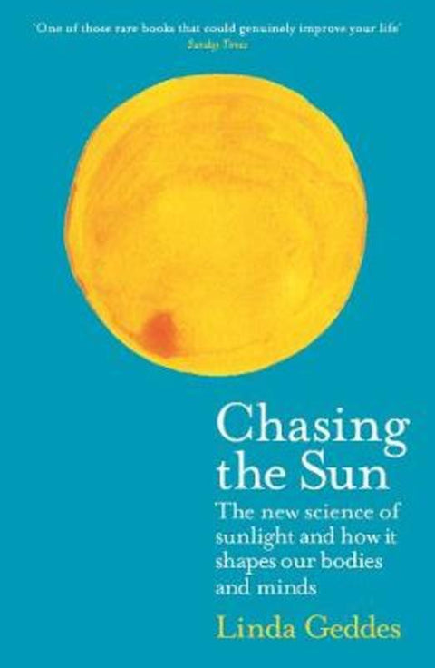 Chasing the Sun by Linda Geddes (Features Editor) - 9781781258330