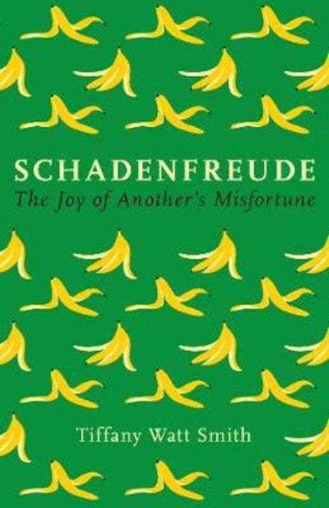 Schadenfreude by Tiffany Watt Smith - 9781781259085