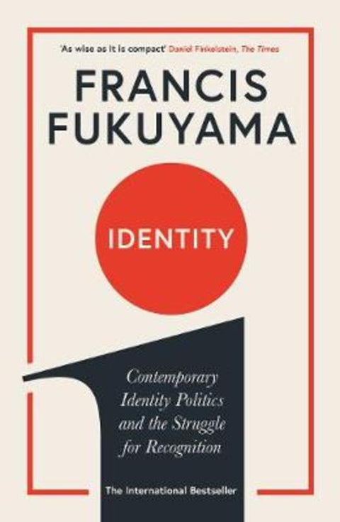 Identity by Francis Fukuyama - 9781781259818
