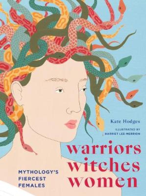 Warriors, Witches, Women by Kate Hodges - 9781781319260
