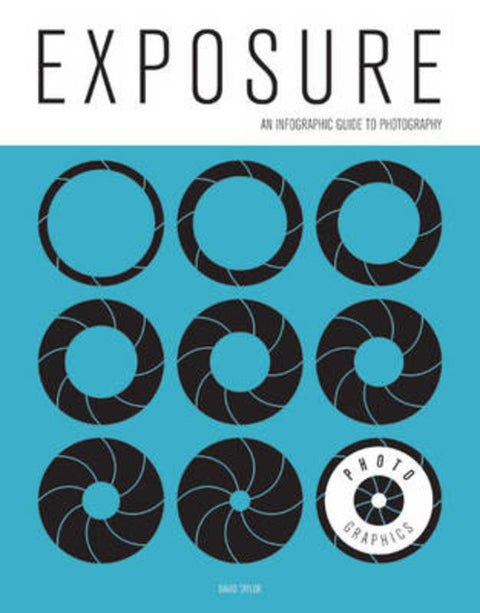 Photo-Graphics: Exposure by D Taylor - 9781781452707