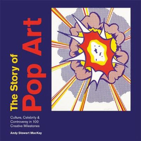 The Story of Pop Art by Andy Stewart MacKay - 9781781576113