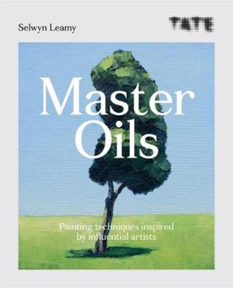 Tate: Master Oils by Selwyn Leamy - 9781781576557