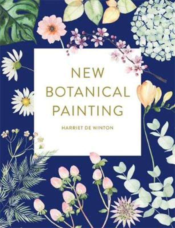 New Botanical Painting by Harriet de Winton - 9781781576786