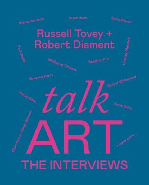 Talk Art The Interviews by Russell Tovey - 9781781578797