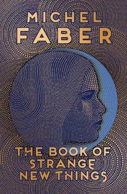 The Book of Strange New Things by Michel Faber - 9781782114086