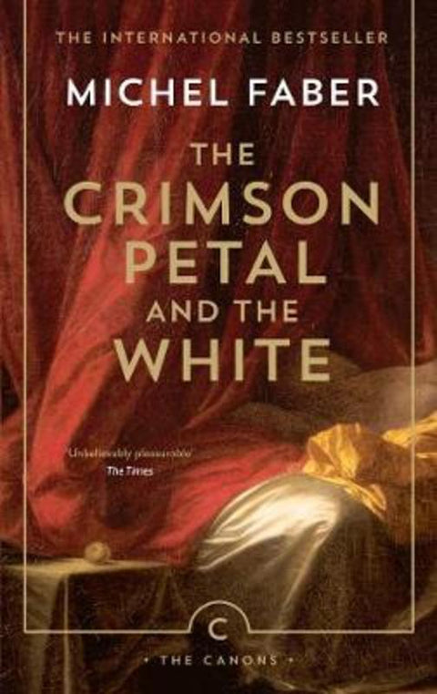 The Crimson Petal And The White by Michel Faber - 9781782114413