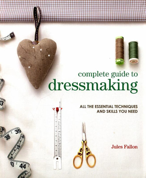 Complete Guide to Dressmaking by Jules Fallon - 9781782215721