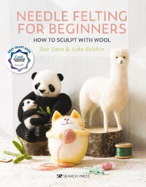 Needle Felting for Beginners by Roz Dace - 9781782217343