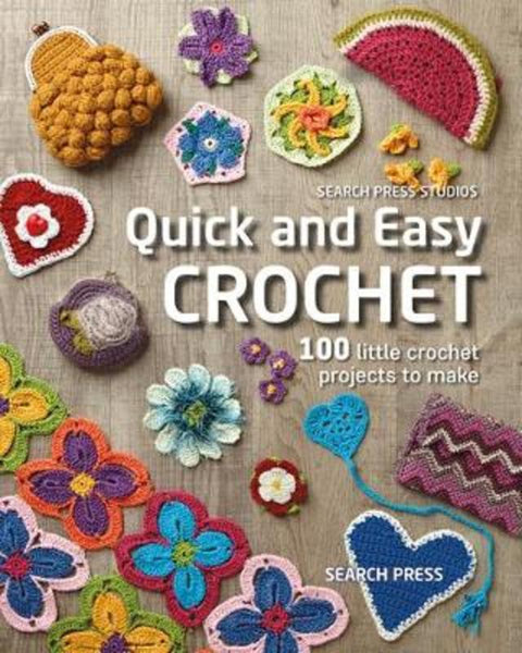 Quick and Easy Crochet by Search Press Studio - 9781782218036