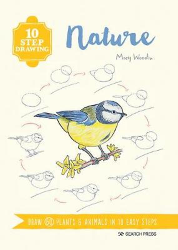 10 Step Drawing: Nature by Mary Woodin - 9781782218555