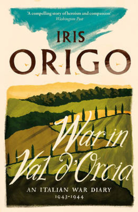 War in Val d'Orcia by Iris Origo - 9781782272656