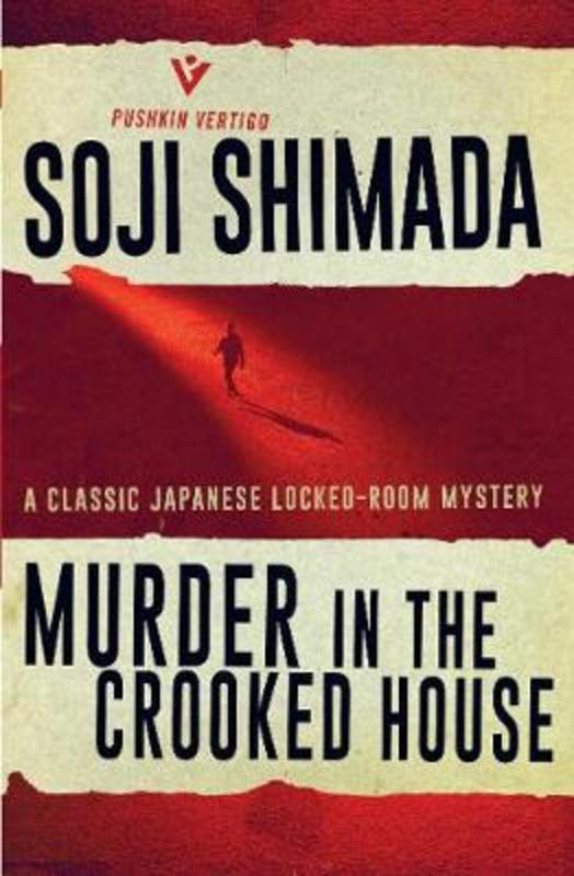 Murder in the Crooked House by Soji Shimada - 9781782274568