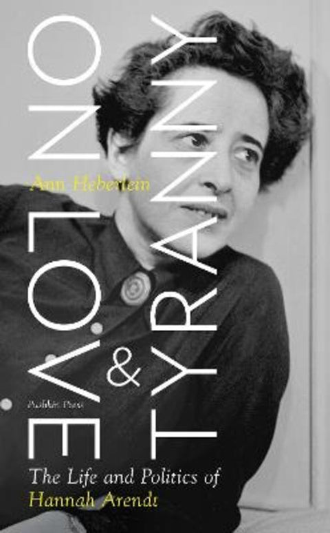 On Love and Tyranny by Ann Heberlein - 9781782276111