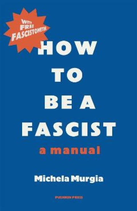 How to be a Fascist by Michela Murgia - 9781782276159