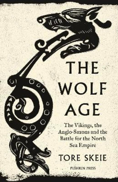 The Wolf Age by Tore Skeie - 9781782276470