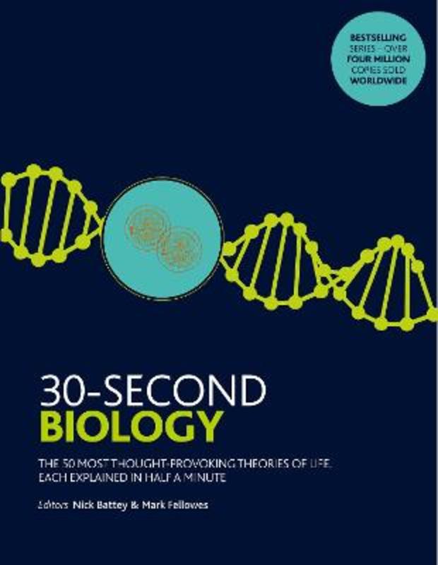 30-Second Biology by Nick Battey - 9781782406396